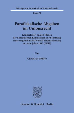 Parafiskalische Abgaben im Unionsrecht. von Müller,  Christian