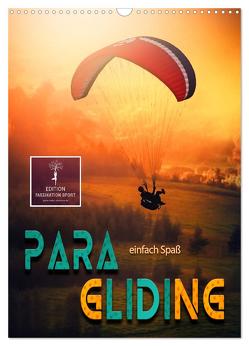 Paragliding – einfach Spaß (Wandkalender 2024 DIN A3 hoch), CALVENDO Monatskalender von Roder,  Peter