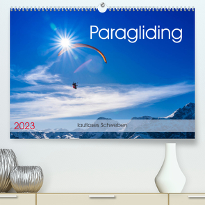 Paragliding – lautloses Schweben (Premium, hochwertiger DIN A2 Wandkalender 2023, Kunstdruck in Hochglanz) von Frötscher,  Andy