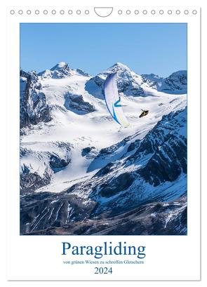 Paragliding – von grünen Wiesen zu schroffen Gletschen (Wandkalender 2024 DIN A4 hoch), CALVENDO Monatskalender von Frötscher,  Andy