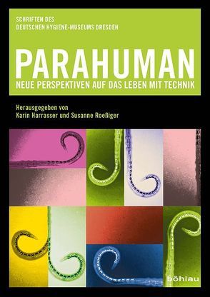 Parahuman von Asmuth,  Christoph, Barla,  Josef, Bergermann,  Ulrike, Birnstiel,  Klaus, Fries,  Kenny, Gehring,  Petra, Harrasser,  Karin, Ochsner,  Beate, Park,  Enno, Roeßiger,  Susanne, Spreen,  Dierk, Tchorz,  Jürgen