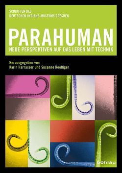 Parahuman von Asmuth,  Christoph, Barla,  Josef, Bergermann,  Ulrike, Birnstiel,  Klaus, Fries,  Kenny, Gehring,  Petra, Harrasser,  Karin, Ochsner,  Beate, Park,  Enno, Roeßiger,  Susanne, Spreen,  Dierk, Tchorz,  Jürgen