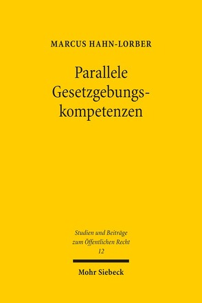 Parallele Gesetzgebungskompetenzen von Hahn-Lorber,  Marcus