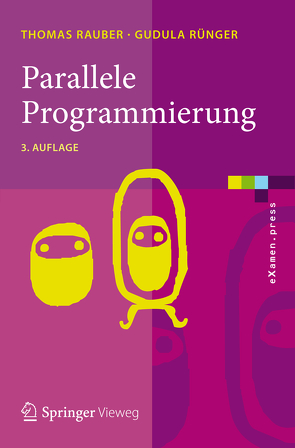 Parallele Programmierung von Rauber,  Thomas, Rünger,  Gudula