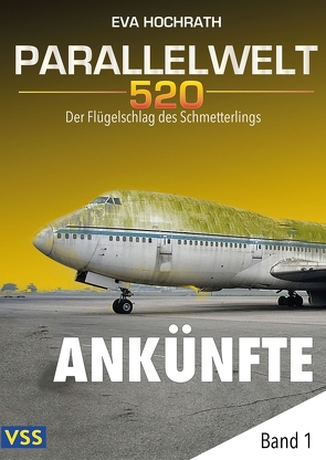 Parallelwelt 520 – Band 1 – Ankünfte von Hochrath,  Eva