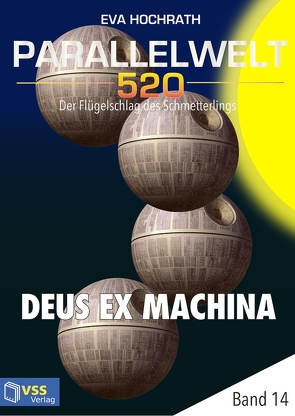 Parallelwelt 520 – Band 14 – Deus Ex Machina von Hochrath,  Eva