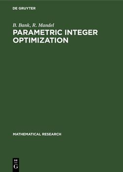 Parametric Integer Optimization von Bank,  B., Mandel,  R.