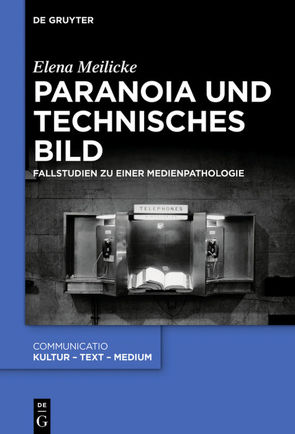 Paranoia und technisches Bild von Meilicke,  Elena