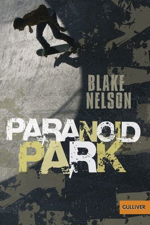 Paranoid Park von Brandt,  Heike, Nelson,  Blake