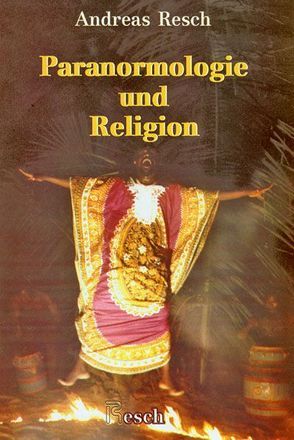 Paranormologie und Religion von Mischo,  I, Resch,  Andreas