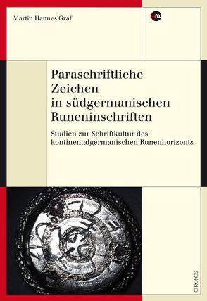 Paraschriftliche Zeichen in südgermanischen Runeninschriften von Graf,  Martin H