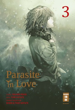 Parasite in Love 03 von Hotate,  Yuuki, Sugaru,  Miaki, Truong,  Anja