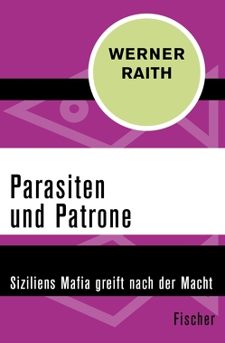 Parasiten und Patrone von Raith,  Werner