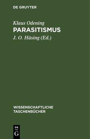 Parasitismus von Hüsing,  J. O., Odening,  Klaus