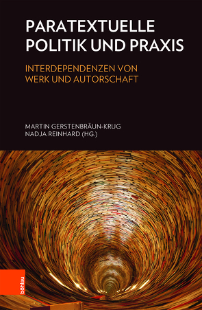 Paratextuelle Politik und Praxis von Assmann,  David-Christopher, Beck,  Andreas, Binczek,  Natalie, Dörr,  Volker C, Ehrmann,  Daniel, Gerstenbräun-Krug,  Martin, Görbert,  Johannes, Jürgensen,  Christoph, Klingenböck,  Ursula, Pilz,  Michael, Piok,  Maria, Reinhard,  Nadja, Schaffrick,  Matthias, Schmitz,  Fabian, Wegmann,  Thomas