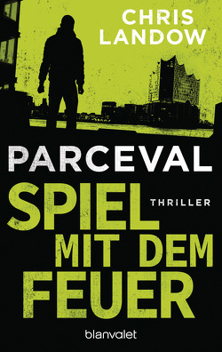 Parceval – Spiel mit dem Feuer von Landow,  Chris