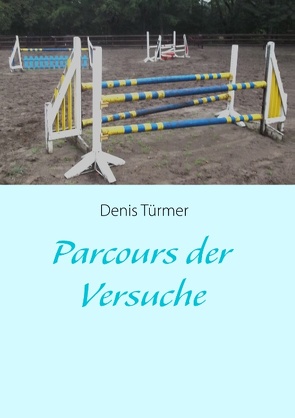 Parcours der Versuche von Türmer,  Denis