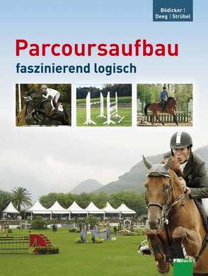 Parcoursaufbau faszinierend logisch von Bödicker,  Georg Ch, Deeg,  Werner, Strübel,  Susanne