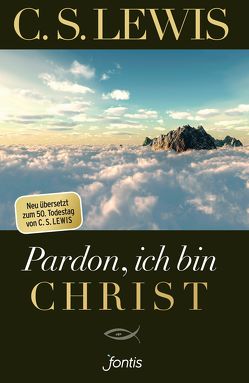 Pardon, ich bin Christ von Lewis,  C. S.