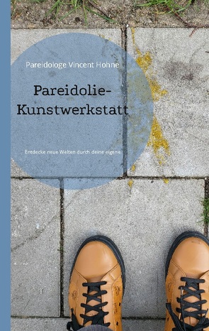 Pareidolie-Kunstwerkstatt von Vincent Hohne,  Pareidologe
