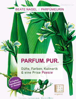 PARFUM PUR von Nagel,  Beate