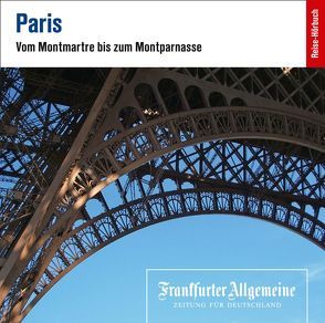 Paris von Frankfurter Allgemeine Archiv, Pessler,  Olaf, Trötscher,  Hans P