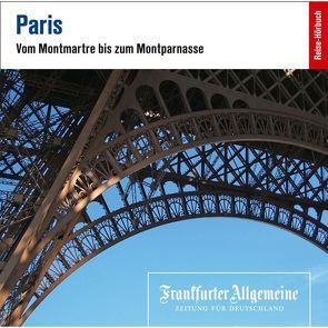 Paris von Frankfurter Allgemeine Archiv, Pessler,  Olaf, Trötscher,  Hans P