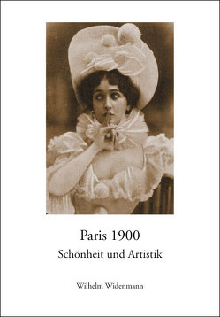 Paris 1900 von Wilhelm,  Widenmann