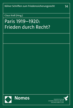 Paris 1919–1920: Frieden durch Recht? von Kreß,  Claus