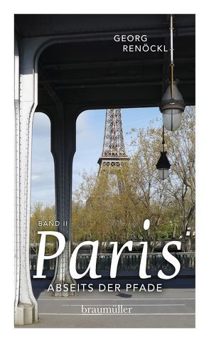 Paris abseits der Pfade (Bd. II) von Renöckl,  Georg