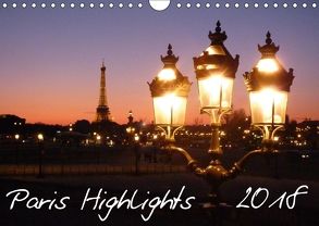 Paris Highlights Wandkalender 2018 DIN A3 quer (Wandkalender 2018 DIN A4 quer) von Polteaux,  Rafael