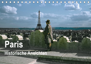 Paris – Historische Ansichten (Tischkalender 2020 DIN A5 quer) von Schulz-Dostal,  Michael