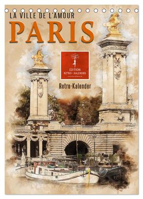 Paris – la Ville de l’amour (Tischkalender 2024 DIN A5 hoch), CALVENDO Monatskalender von Roder,  Peter