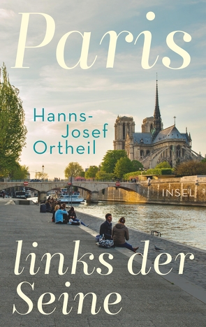 Paris, links der Seine von Ortheil,  Hanns-Josef, Ortheil,  Lukas