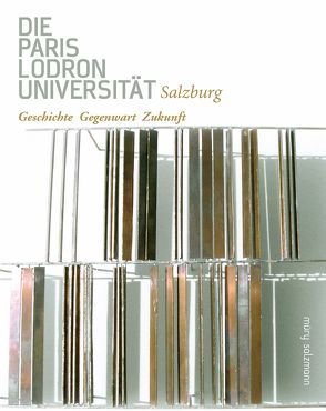 Paris Lodron Universität Salzburg von Gantner,  Manfried, Mittelstraß,  Jürgen, Pichler,  Rupert, Radlegger,  Wolfgang, Reith,  Reinhold, Schneider,  Friedrich, Szöllösi-Janze,  Margit, Veits-Falk,  Sabine