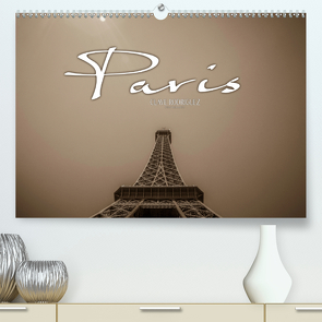 Paris (Premium, hochwertiger DIN A2 Wandkalender 2021, Kunstdruck in Hochglanz) von RODRIGUEZ Photography,  CLAVE