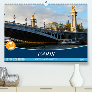 Paris Seine-Impressionen (Premium, hochwertiger DIN A2 Wandkalender 2021, Kunstdruck in Hochglanz) von Kruse,  Gisela