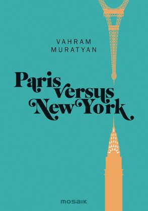 Paris versus New York von Muratyan,  Vahram