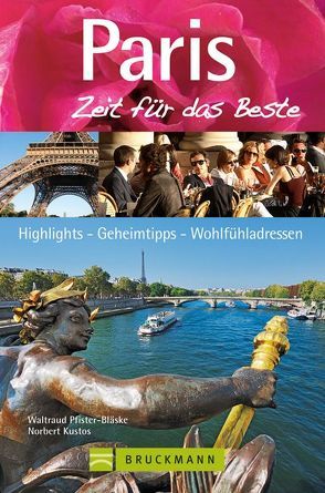 Paris – Zeit für das Beste von Kustos,  Norbert, Pfister-Bläske,  Waltraud