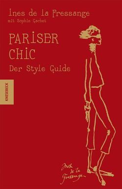 Pariser Chic von Gachet,  Sophie, LaFressange,  Ines de