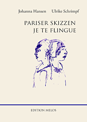 pariser skizzen / je te flingue von Bernhardt,  Alexandra, Hansen,  Johanna, Kühn,  Kristian, Schrimpf,  Ulrike