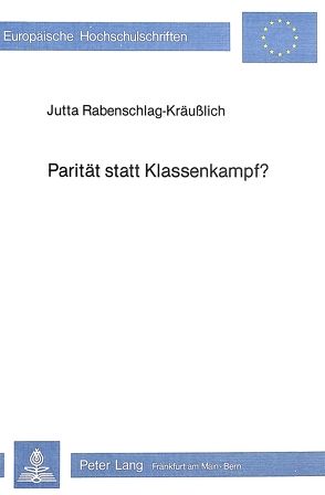 Parität statt Klassenkampf? von Rabenschlag-Kräusslich,  Jutta