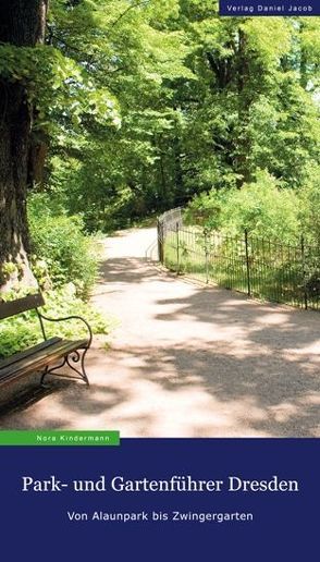 Park- und Gartenführer Dresden von Kindermann,  Nora