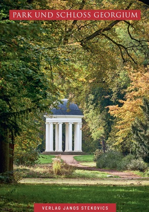 Park und Schloss Georgium von Edeltraut,  Dettmar, Stekovics,  Janos