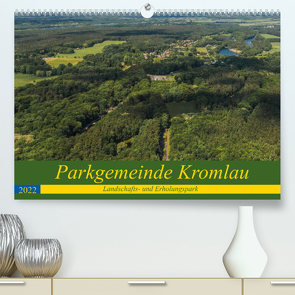 Parkgemeinde Kromlau (Premium, hochwertiger DIN A2 Wandkalender 2022, Kunstdruck in Hochglanz) von Fotografie,  ReDi