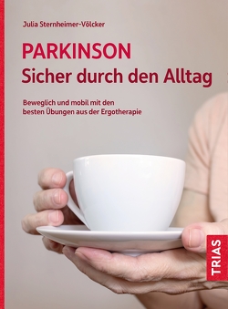 Parkinson. Sicher durch den Alltag von Sternheimer-Völcker,  Julia