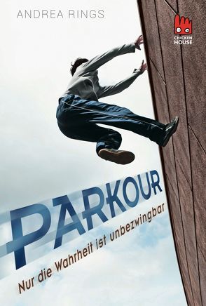 Parkour – Nur die Wahrheit ist unbezwingbar von Rings,  Andrea