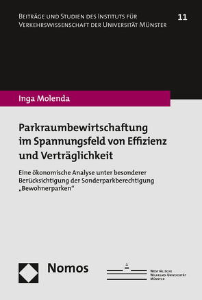 Parkraumbewirtschaftung im Spannungsfeld von Effizienz und Verträglichkeit von Molenda,  Inga