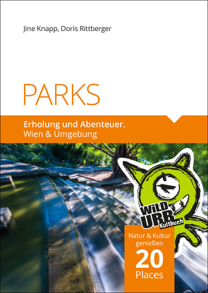 PARKS. Erholung und Abenteuer. von Knapp,  Jine, Rittberger,  Doris