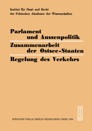 Parlament und Aussenpolitik Zusammenarbeit der Ostsee-Staaten Regelung des Verkehrs von Bras,  W., Delbrück,  J., Gelberg,  L., Janicki,  L., Kedzia,  Z., Kranz,  J., Münch,  I. von, Rybicki,  M., Schweisfurth,  T., Skubiszewski,  K., Steiger,  H.